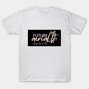 Future Aerialist T-Shirt